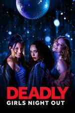 Watch Deadly Girls Night Out Sockshare