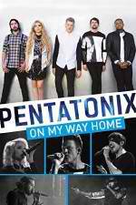 Watch Pentatonix: On My Way Home Sockshare