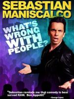 Watch Sebastian Maniscalco: What\'s Wrong with People? Sockshare