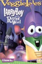 Watch Larry-Boy and the Rumor Weed Sockshare