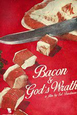 Watch Bacon & Gods Wrath Sockshare