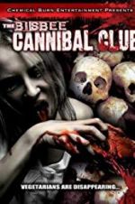Watch The Bisbee Cannibal Club Sockshare