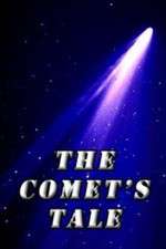 Watch The Comet's Tale Sockshare