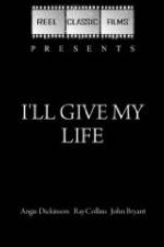 Watch I'll Give My Life Sockshare