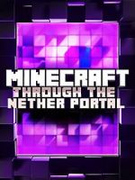Watch Minecraft: Through the Nether Portal Sockshare