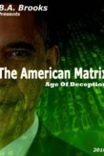 Watch The American Matrix Age of Deception Sockshare