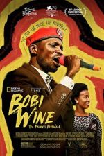 Watch Bobi Wine: The People\'s President Xmovies8