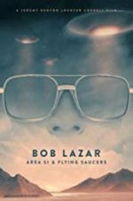 Watch Bob Lazar: Area 51 & Flying Saucers Sockshare