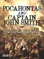 Watch Pocahontas and Captain John Smith - Love and Survival in the New World Sockshare