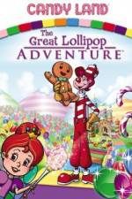 Watch Candyland Great Lollipop Adventure Sockshare