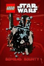 Watch Lego Star Wars: Bombad Bounty (TV Short 2010) Sockshare