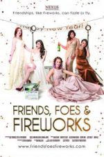 Watch Friends, Foes & Fireworks Sockshare