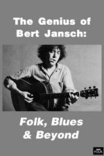 Watch Genius of Bert Jansch: Folk, Blues & Beyond Sockshare