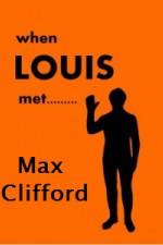 Watch When Louis Met Max Clifford Sockshare