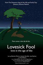 Watch Lovesick Fool - Love in the Age of Like Sockshare