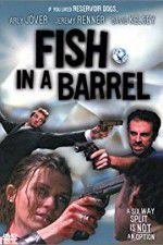 Watch Fish in a Barrel Sockshare