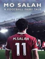 Watch Mo Salah: A Football Fairytale Sockshare