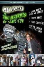 Watch Dean LeCrone vs. the Mutants of Comic-Con Sockshare