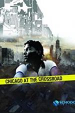 Watch Chicago at the Crossroad Sockshare