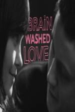 Watch Brainwashed Love Sockshare
