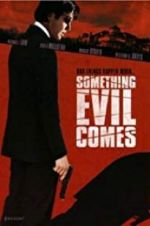 Watch Something Evil Comes Sockshare