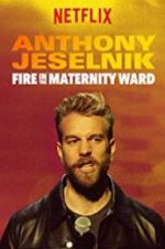 Watch Anthony Jeselnik: Fire in the Maternity Ward Sockshare