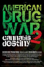 Watch American Drug War 2: Cannabis Destiny Sockshare