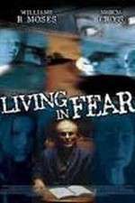 Watch Living in Fear Sockshare