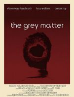 Watch The Grey Matter Sockshare