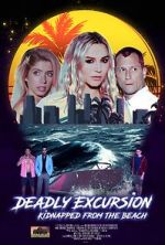Watch Deadly Excursion: Kidnapped from the Beach Sockshare