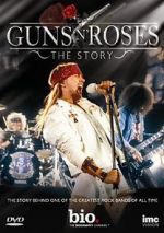 Watch Guns N\' Roses: The Story Sockshare