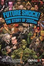 Watch Future Shock! The Story of 2000AD Sockshare