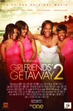 Watch Girlfriends Getaway 2 Sockshare