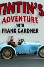 Watch Tintin's Adventure with Frank Gardner Sockshare