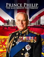 Watch Prince Philip: The Man Behind the Throne Sockshare