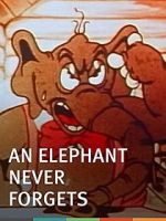 Watch An Elephant Never Forgets (Short 1934) Sockshare