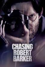 Watch Chasing Robert Barker Sockshare