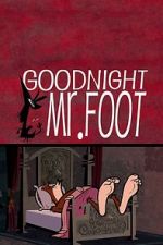 Watch Goodnight Mr. Foot Sockshare