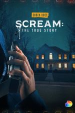 Watch Scream: The True Story Sockshare