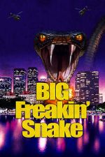 Watch Big Freakin\' Snake Sockshare