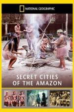 Watch National Geographic: Secret Cities of the Amazon Sockshare