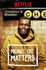 Watch Michael Che Matters Sockshare