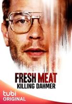 Watch Fresh Meat: Killing Dahmer (TV Special 2023) Sockshare