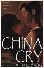 Watch China Cry: A True Story Sockshare