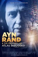 Watch Ayn Rand & the Prophecy of Atlas Shrugged Sockshare