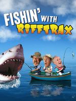 Watch Fishin\' with RiffTrax Sockshare