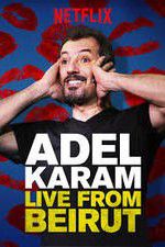 Watch Adel Karam: Live from Beirut Sockshare