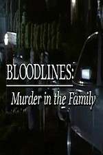 Watch Bloodlines: Murder in the Family Sockshare