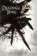 Watch Deadfall Trail Sockshare