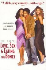 Watch Love Sex and Eating the Bones Sockshare